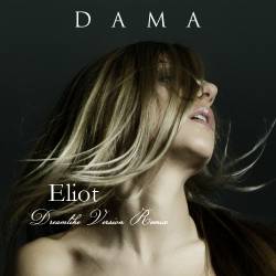 Dama : Eliot (Dreamlike Version Remix)